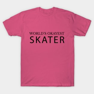 World's Okayest Skater T-Shirt